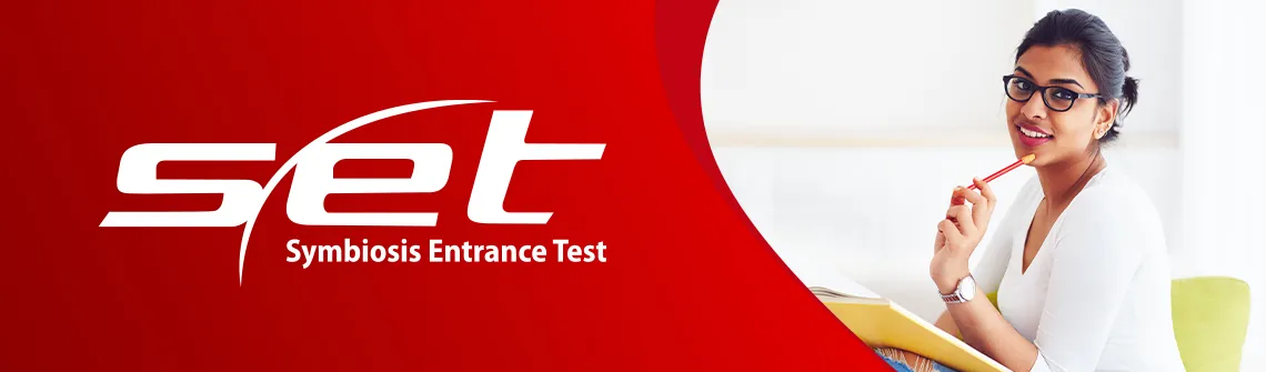 What is Symbiosis Entrance Test (SET): Application Form, Exam Dates, Eligibility, Syllabus